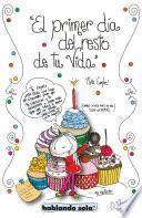 Libro de El Primer Día Del Resto De Tu Vida