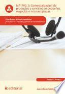 Libro de Comercialización De Productos Y Servicios En Pequeños Negocios O Microempresas. Adgd0210