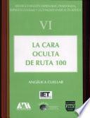Libro de La Cara Oculta De Ruta 100