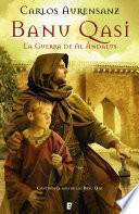 Libro de Banu Qasi. La Guerra De Al Ándalus