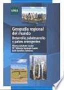 Libro de GeografÍa Regional Del Mundo. Desarrollo, Subdesarrollo Y PaÍses Emergentes