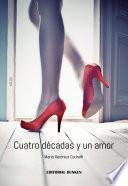 Libro de Cuatro Décadas Y Un Amor