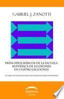Libro de Principios Básicos De La Escuela Austríaca De Economía En Cuatro Lecciones