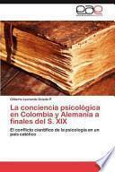 Libro de La Conciencia Psicológica En Colombia Y Alemania A Finales Del S Xix