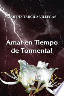 Libro de Amar En Tiempo De Tormenta!