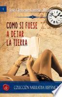 Libro de Como Si Fuese A Dejar La Tierra