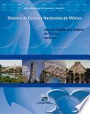 Libro de Sistema De Cuentas Nacionales De México. Cuenta Satélite Del Turismo De México 2003 2007