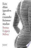 Libro de Los Días Iguales De Cuando Fuimos Malas