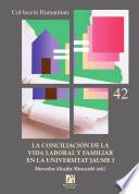 Libro de La Conciliación De La Vida Laboral Y Familiar En La Universitat Jaume I