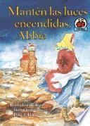 Libro de Mant?n Las Luces Encendidas, Abbie (keep The Lights Burning, Abbie)