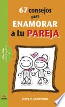 Libro de 67 Consejos Para Enamorar A Tu Pareja