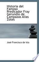 Libro de Historia Del Famoso Predicador Fray Gerundio De Campazas Alias Zotes