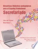 Libro de Directrices Didáctico Pedagógicas Para El Español Profesional. Secretariado (libro Del Profesor)