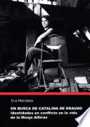 Libro de En Busca De Catalina De Erauso. Identidades En Conflicto En La Vida De La Monja Alférez