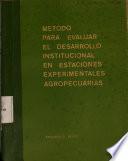 Libro de Método Para Evaluar El Desarrollo Institucional En Estaciones Experimentales Agropecuarias