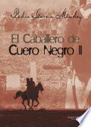 Libro de El Caballero De Cuero Negro Ii