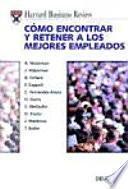 Libro de Cómo Encontrar Y Retener A Los Mejores Empleados