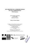 Libro de Aux Origines De La Paroisse Rurale En Gaule Méridionale (ive Ixe Siècles)