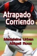Libro de Atrapado Corriendo