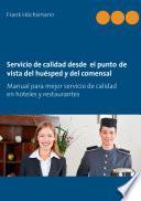 Libro de Servicio De Calidad Desde El Punto De Vista Del Huésped Y Del Comensal