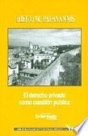 Libro de El Derecho Privado Como Cuestión Pública. Serie De Teoría Jurídica Y Filosofía Del Derecho No. 75