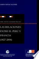 Libro de Las Relaciones Entre El Perú Y Francia, 1827 2004
