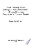 Libro de Campaniforme Y Rituales Estratégicos En La Cuenca Media Y Baja Del Guadiana