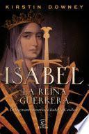 Libro de Isabel, La Reina Guerrera