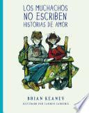 Libro de Los Muchachos No Escriben Historias De Amor