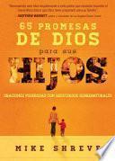 Libro de 65 Promesas De Dios Para Sus Hijos: Oraciones Poderosas Con Resultados Sobrenaturales