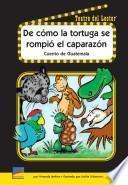 Libro de De Cómo La Tortuga Se Rompió El Caparazón